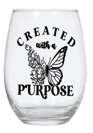 Created with purpose wine glass