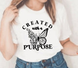 Created with a purpose- T-shirt