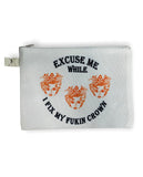 Excuse me while I fix my fukin crown makeup bag