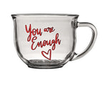 You are enough quote in red on clear glass mug