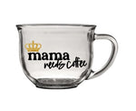 Mama Needs Coffee quote on clear glass coffee mug with golden crown