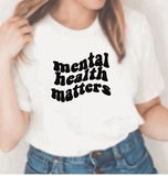 Mental health matters quote on white t-shirt