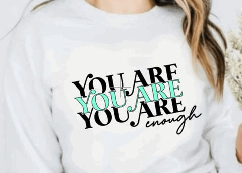 You are Enough- Crewneck sweatshirt