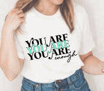 You are enough- T-shirt